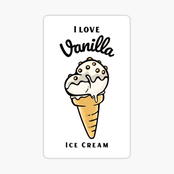 "I Love Vanilla Ice Cream Ice Cream Lovers" Sticker for Sale by