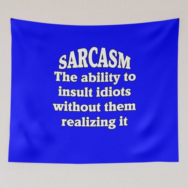 Item preview, Funny Sarcastic Saying Sarcasm The Ability To Insult Idiots designed and sold by fantasticdesign.