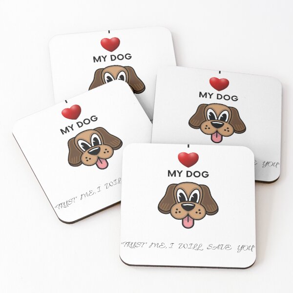 Item preview, i love my dog trust me i will save you designed and sold by ArmandoShop.