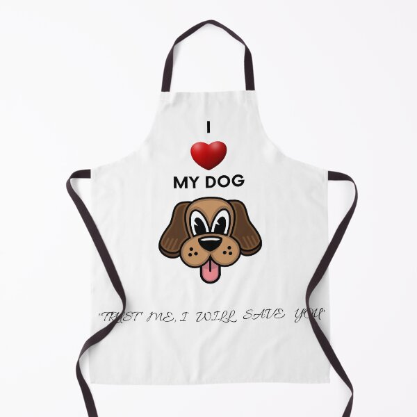 Item preview, i love my dog trust me i will save you designed and sold by ArmandoShop.