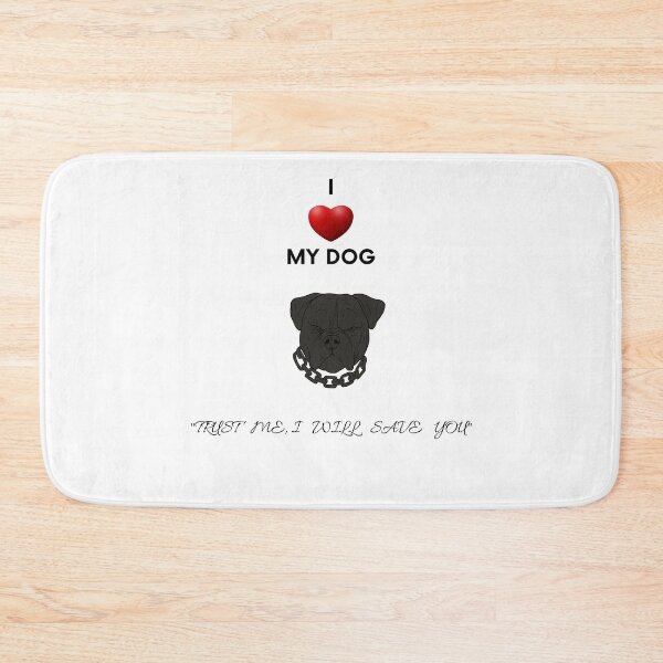 Item preview, i love my dog trust me i will save you designed and sold by ArmandoShop.