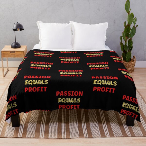 Item preview, Passion Equals Profit designed and sold by Peter Stawicki.