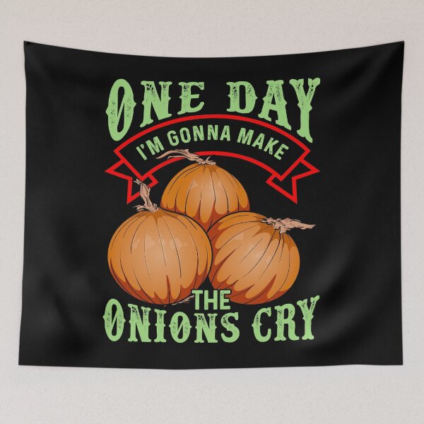 Item preview, One Day I'm Gonna Make The Onions Cry designed and sold by wrestletoys.