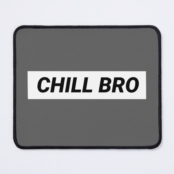 Item preview, Chill Bro Design designed and sold by OsakaBoy.