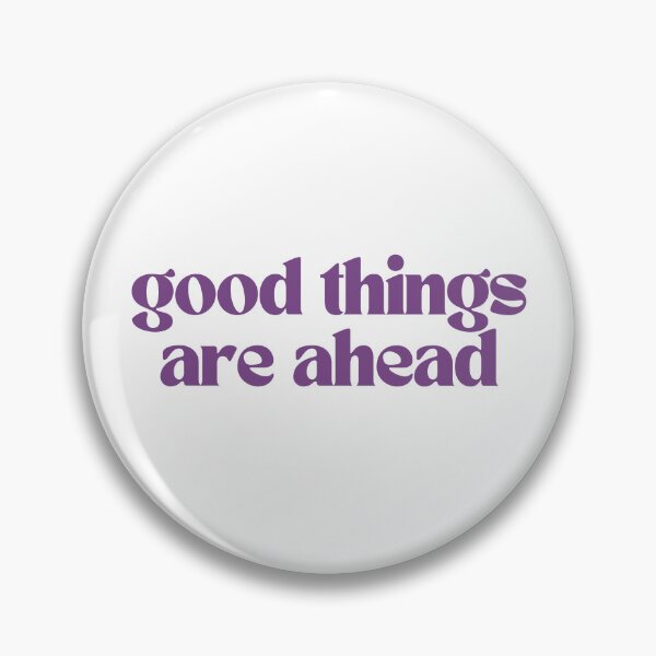 Item preview, good things are ahead designed and sold by em-designss.