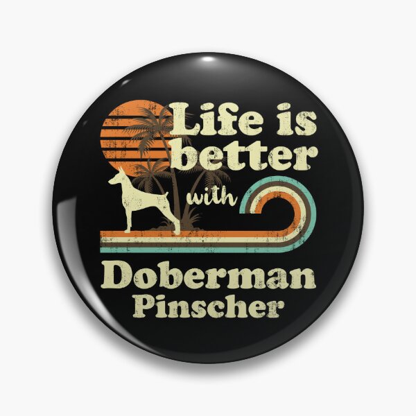 Artikelvorschau, Life is Better with Doberman Pinscher Vintage entworfen und verkauft von rafaeltto.