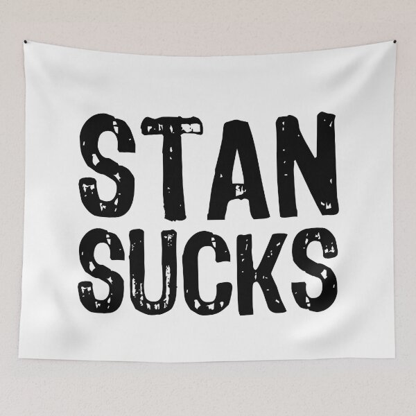 Item preview, Stan Sucks designed and sold by The "I Love Everything" Shop.