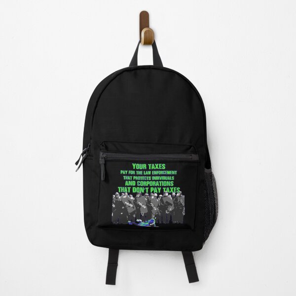 Item preview, Your taxes pay for the law enforcement that protects individuals and corporations that don't pay taxes - G20 Toronto Canada designed and sold by Signs for Dark Times.