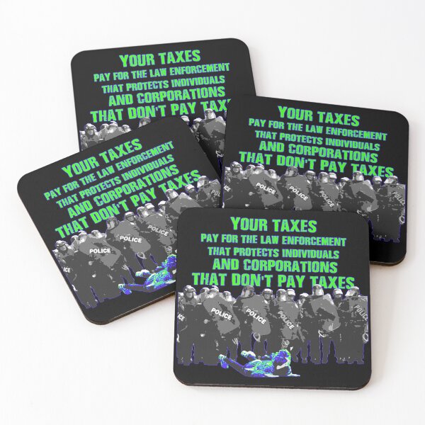 Item preview, Your taxes pay for the law enforcement that protects individuals and corporations that don't pay taxes - G20 Toronto Canada designed and sold by Signs for Dark Times.
