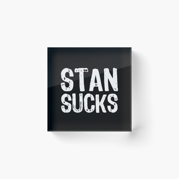 Item preview, Stan Sucks designed and sold by The "I Love Everything" Shop.