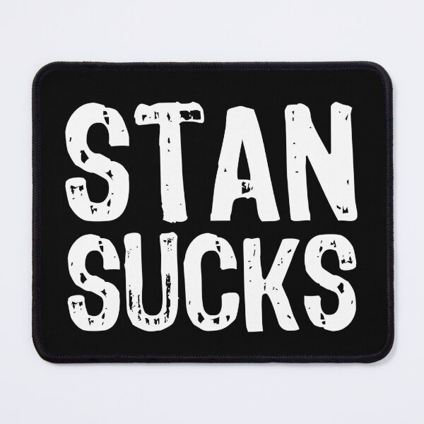 Item preview, Stan Sucks designed and sold by The "I Love Everything" Shop.