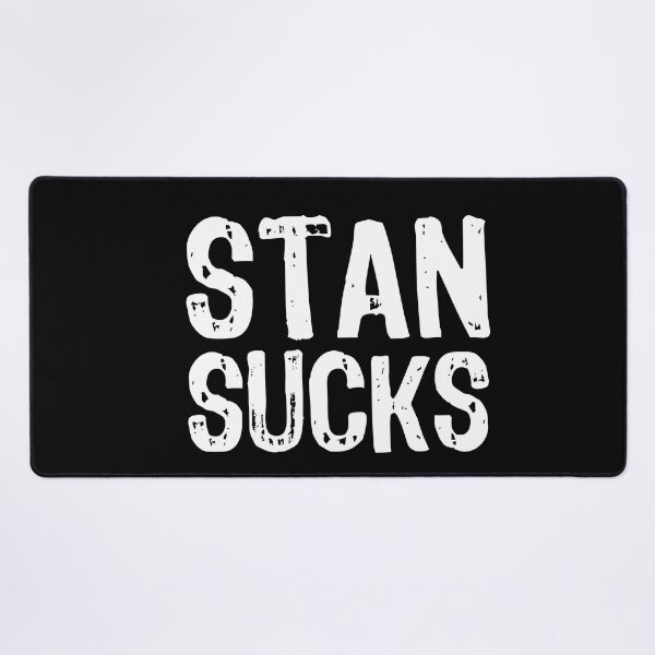 Item preview, Stan Sucks designed and sold by The "I Love Everything" Shop.