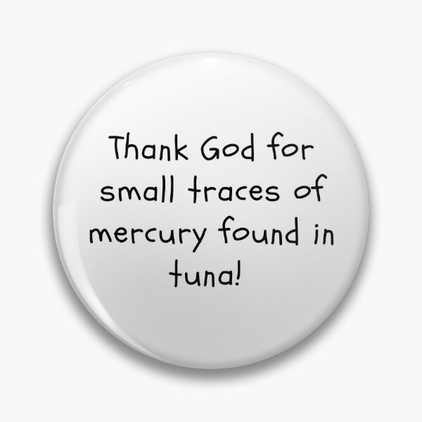 Item preview, Thank God for small traces of mercury designed and sold by clivesandles.