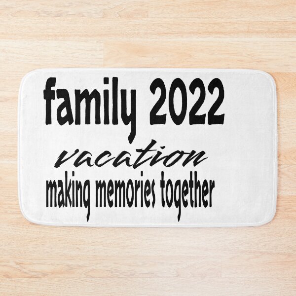 Item preview, FAMILY 2022 VACATION MAKING MEMORIES TOGETHER designed and sold by leicha.