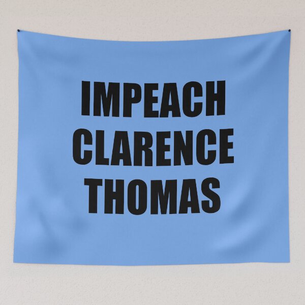 Item preview, IMPEACH CLARENCE THOMAS designed and sold by LoveAndDefiance.