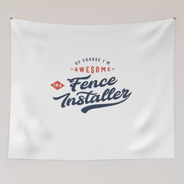 Item preview, Of Course I Am Awesome I'm a Fence Installer designed and sold by cidolopez.
