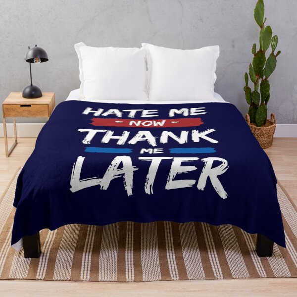 Item preview, Hate me now, sweetheart. You will thank me later. -Blk designed and sold by studiohfy.
