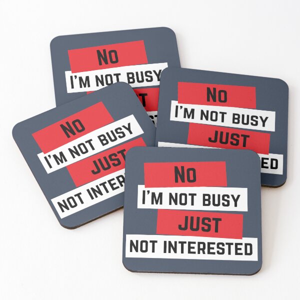 Item preview, Not Busy, Just Not Interested | Funny Sarcastic Saying, Antisocial Cynical Don’t Care designed and sold by arlutai.