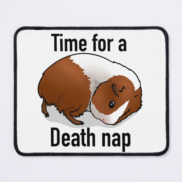 Item preview, Guinea Pig Time for a Death Nap designed and sold by KatsGuineapigs.