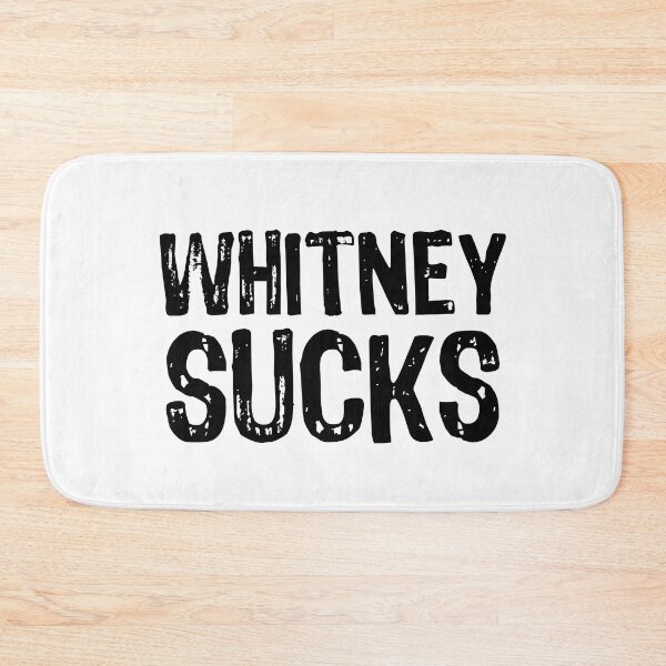 Item preview, Whitney Sucks designed and sold by The "I Love Everything" Shop.