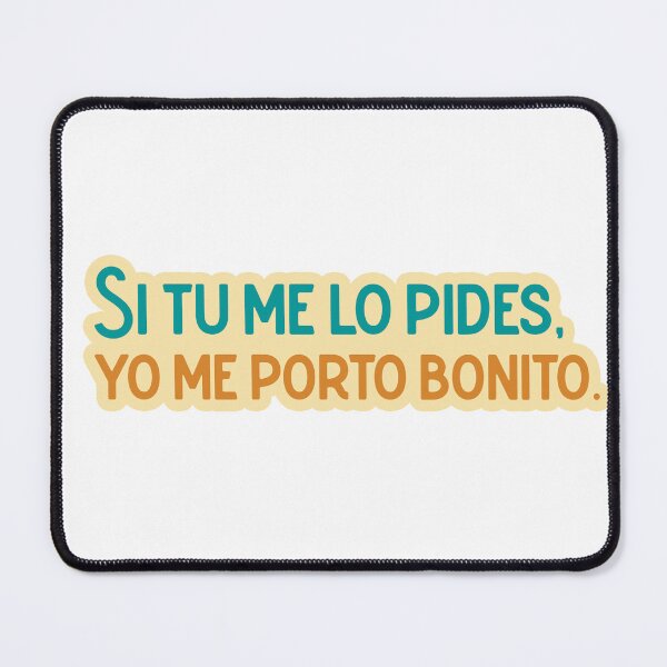 Item preview, Me Porto Bonito designed and sold by ssabala.