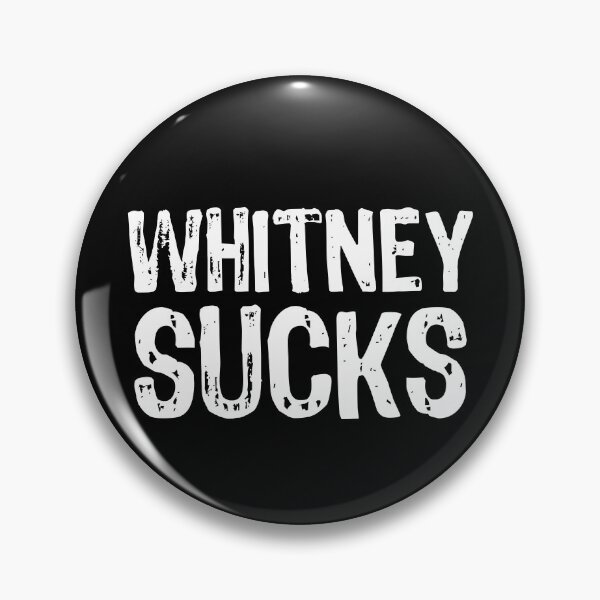 Item preview, Whitney Sucks designed and sold by The "I Love Everything" Shop.