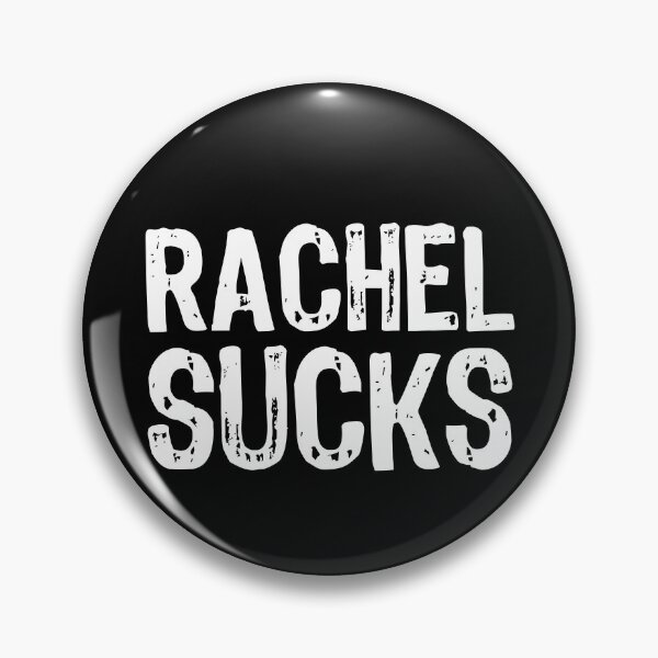 Item preview, Rachel Sucks designed and sold by The "I Love Everything" Shop.