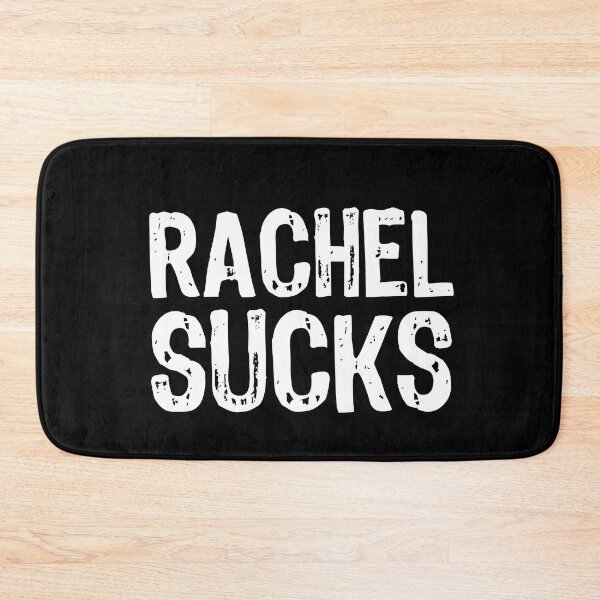 Item preview, Rachel Sucks designed and sold by The "I Love Everything" Shop.