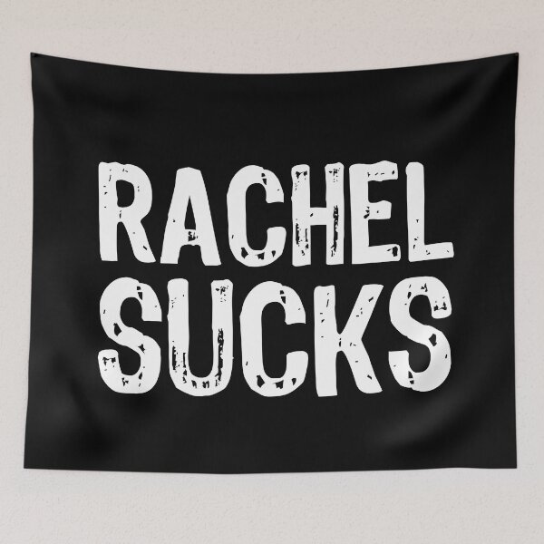 Item preview, Rachel Sucks designed and sold by The "I Love Everything" Shop.