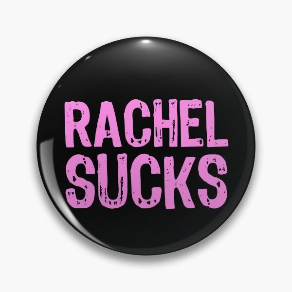 Item preview, Rachel Sucks designed and sold by The "I Love Everything" Shop.