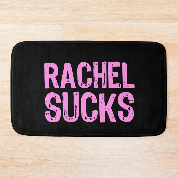 Item preview, Rachel Sucks designed and sold by The "I Love Everything" Shop.