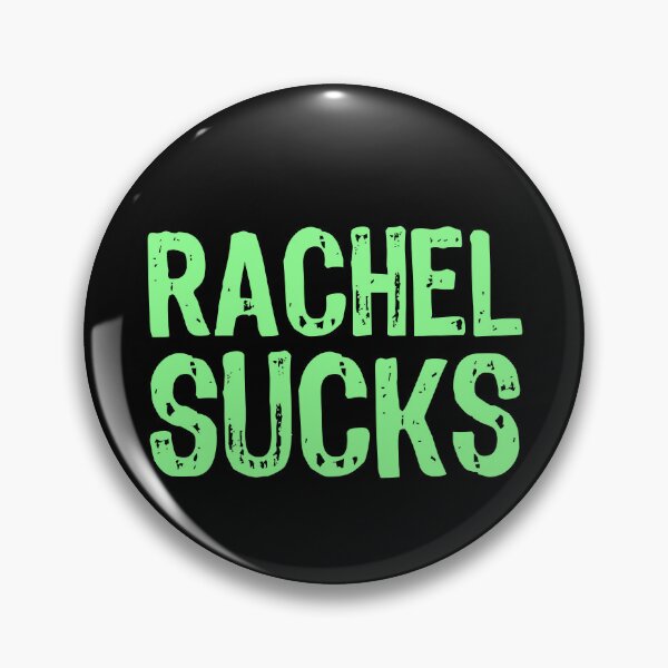 Item preview, Rachel Sucks designed and sold by The "I Love Everything" Shop.