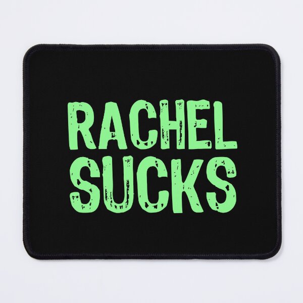 Item preview, Rachel Sucks designed and sold by The "I Love Everything" Shop.