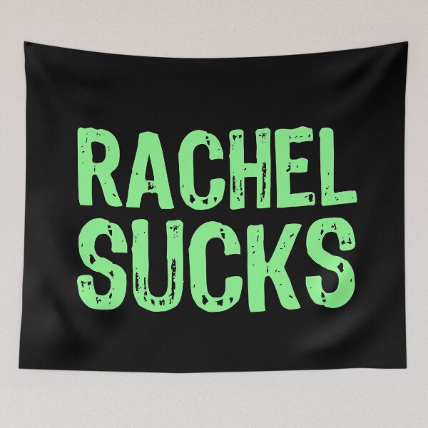 Item preview, Rachel Sucks designed and sold by The "I Love Everything" Shop.