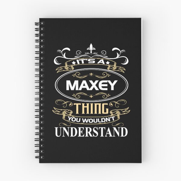 Item preview, Maxey Name Shirt It's A Maxey Thing You Wouldn't Understand designed and sold by NanoYell.