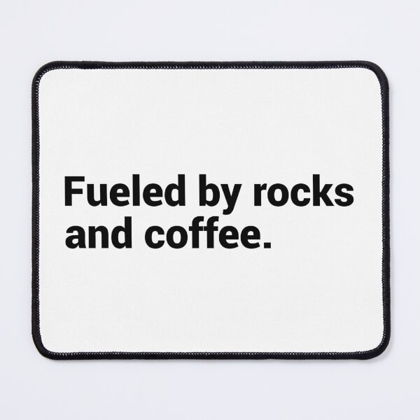 Item preview, Fueled By Rocks And Coffee - Funny Geology Design For a Geologist designed and sold by T-shirt For You.