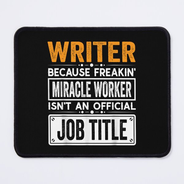 Item preview, writer Because Freaking Miracle Worker Isn’t an Official Job Title, writer Christmas Fathers Day shirt designed and sold by xlnv.