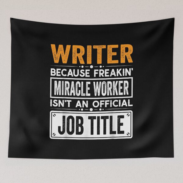 Item preview, writer Because Freaking Miracle Worker Isn’t an Official Job Title, writer Christmas Fathers Day shirt designed and sold by xlnv.