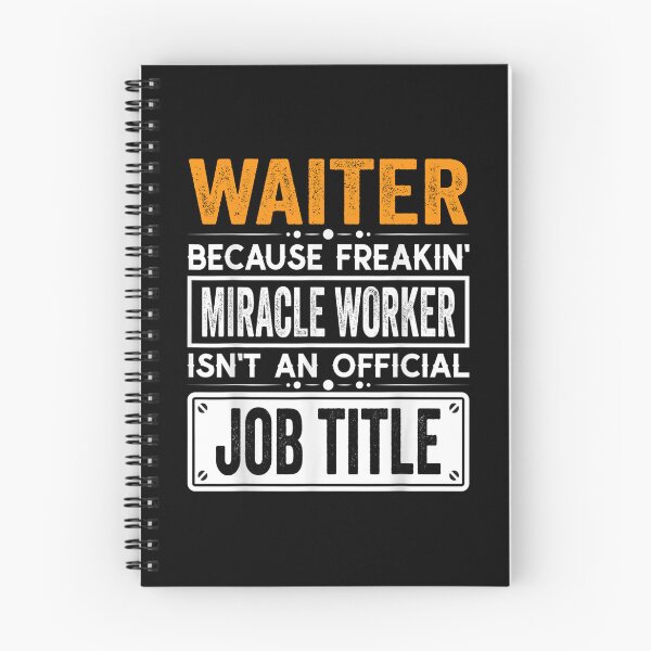 Item preview, waiter Because Freaking Miracle Worker Isn’t an Official Job Title, waiter Christmas Fathers Day shirt designed and sold by xlnv.