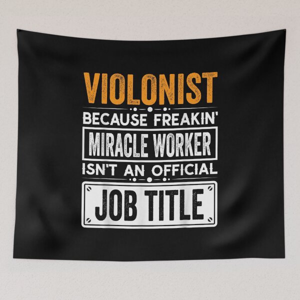 Item preview, violonist Because Freaking Miracle Worker Isn’t an Official Job Title, violonist Christmas Fathers Day shirt designed and sold by xlnv.