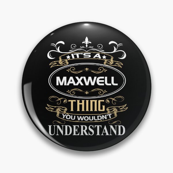 Item preview, Maxwell Name Shirt It's A Maxwell Thing You Wouldn't Understand designed and sold by NanoYell.