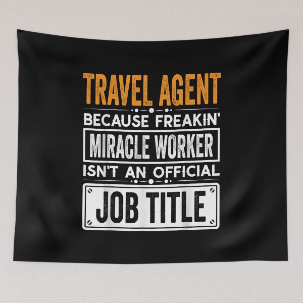 Item preview, travel agent Because Freaking Miracle Worker Isn’t an Official Job Title, travel agent Christmas Fathers Day shirt designed and sold by xlnv.