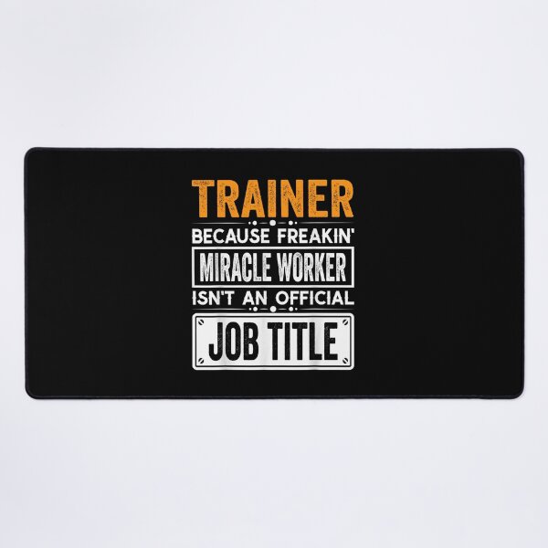 Item preview, trainer Because Freaking Miracle Worker Isn’t an Official Job Title, trainer Christmas Fathers Day shirt designed and sold by xlnv.