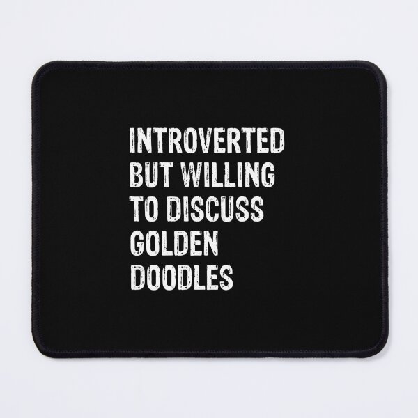 Item preview, Introverted But Willing To Discuss Goldendoodles Dog Gift designed and sold by Guarddogdrive.