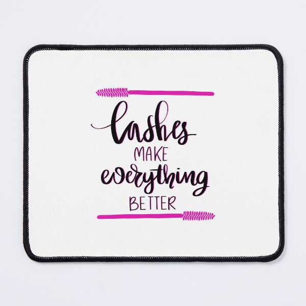 Item preview, Lashes make everything better for a lash tech designed and sold by 306Biz.
