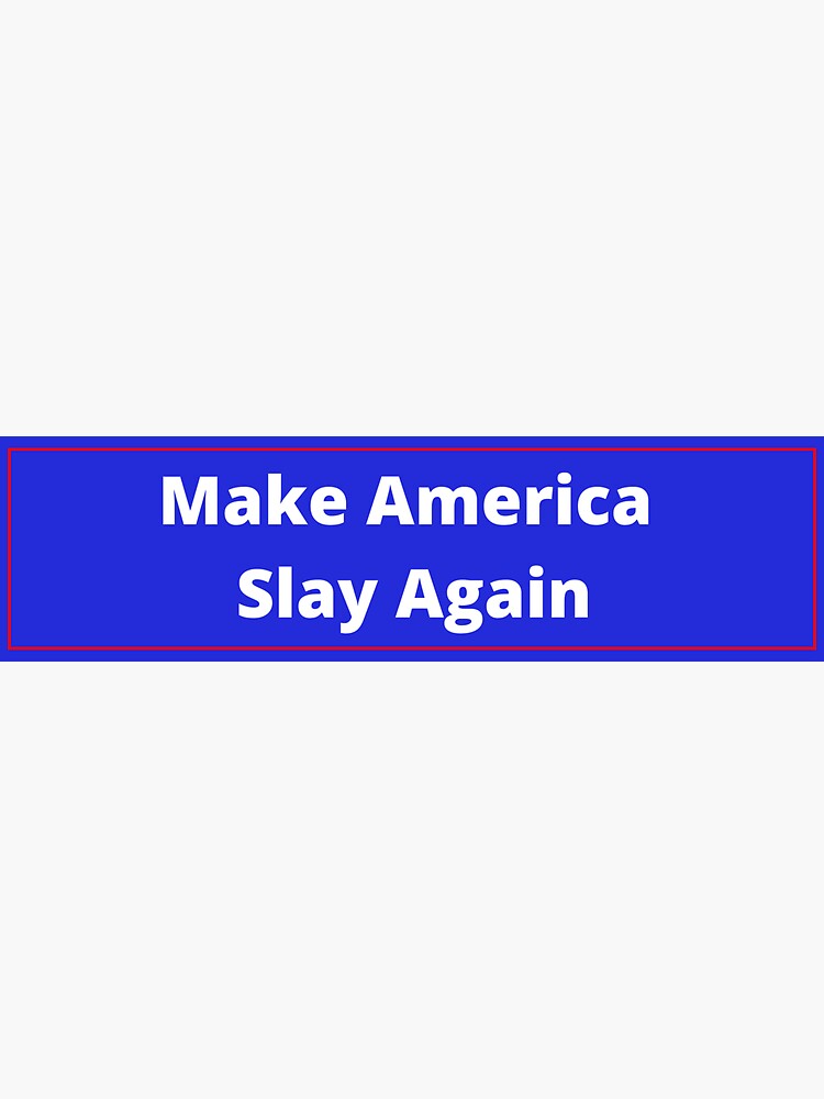 slay Sticker for Sale by CopperTatum