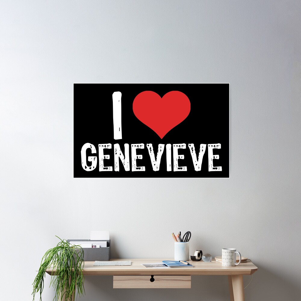 I Love Genevieve Poster for Sale by samcloverhearts | Redbubble