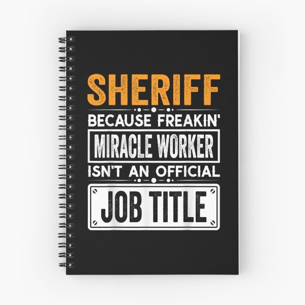 Item preview, sheriff Because Freaking Miracle Worker Isn’t an Official Job Title, sheriff Christmas Fathers Day shirt designed and sold by xlnv.