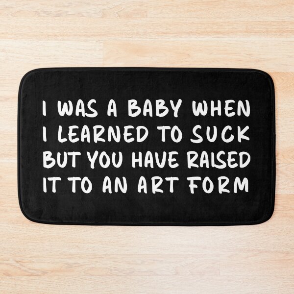 Item preview, I Was a Baby When I Learned to Suck designed and sold by dev11588.