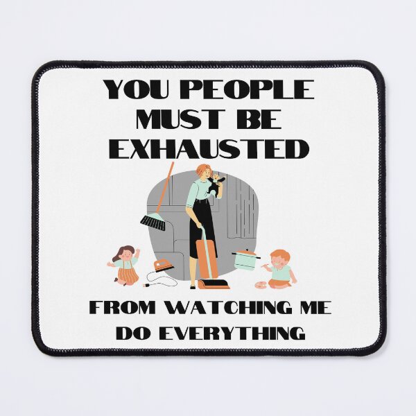 Item preview, You People Must Be Exhausted designed and sold by Jessi-Sketches.